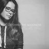 Catching the Goodness - EP